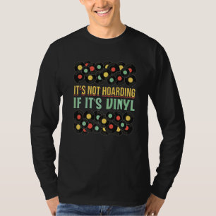 Camiseta Coleccionar Discos de Vinilo  No es Atesorar si es
