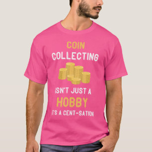 Camiseta Coleccionar Monedas No Es Solo Un Hobby Coleccioni
