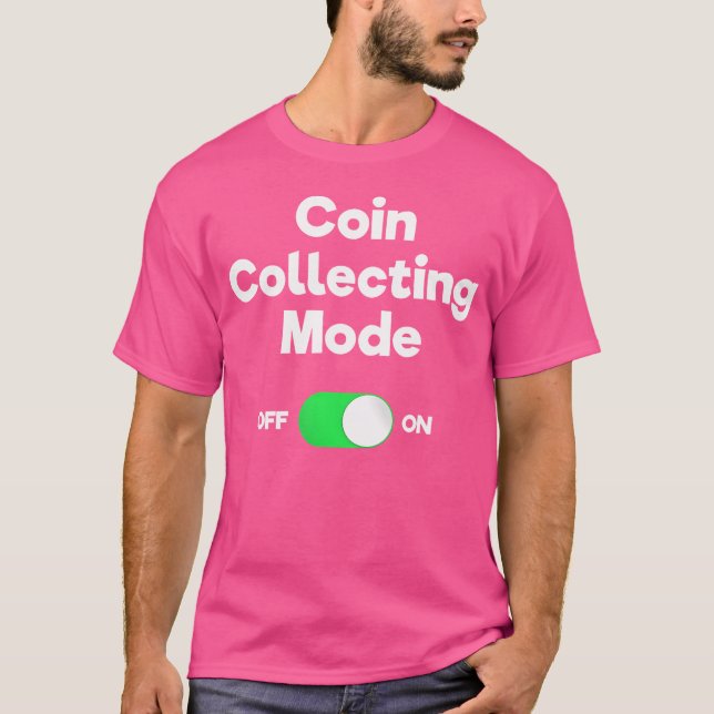 Camiseta Coleccionar Monedas Para Numismática Modo Divertid (Anverso)