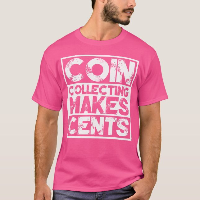 Camiseta Coleccionar Monedas Tiene Sentido Numismática (Anverso)