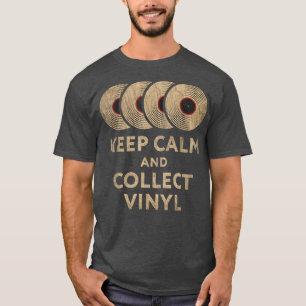 Camiseta Coleccionista de discos de vinilo Mantenga la calm