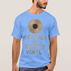 Camiseta Coleccionista de discos de vinilo Mantenga la calm