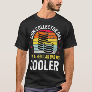 Camiseta Coleccionista de monedas Dad Divertido Colectivo d