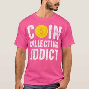 Camiseta Coleccionista de Monedas Numismático Adicto a la C