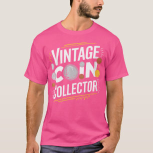 Camiseta Coleccionista de Monedas Wo Coleccionismo de Moned