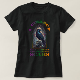 Camiseta Colecciono cosas brillantes y cicatrices emocional