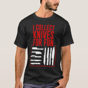 Camiseta Colecciono Cuchillos Por Diversión