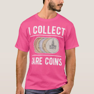 Camiseta Colecciono Monedas Raras Coleccionista de Monedas