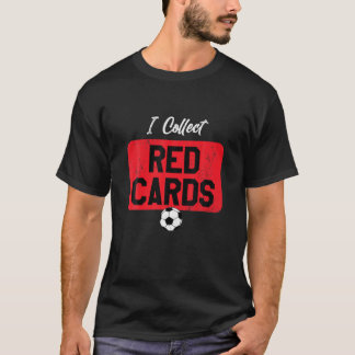 Camiseta Colecciono tarjetas rojas, juego divertido de futb
