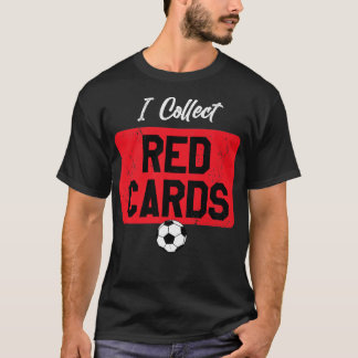 Camiseta Colecciono tarjetas rojas, juego divertido de futb