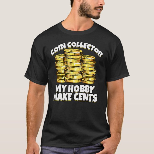 Camiseta Colector de monedas My Hobby Make Cents Classic Vi (Anverso)