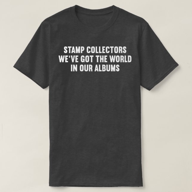 Camiseta Colectores de sellos Weve Obtuvieron el mundo en n (Diseño del anverso)