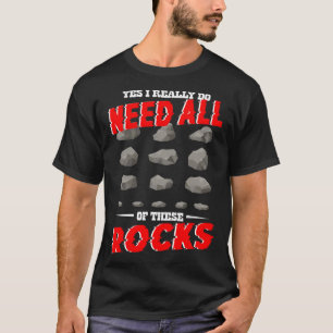 Camiseta Colectores Minerales Sí Realmente Necesito Todos L