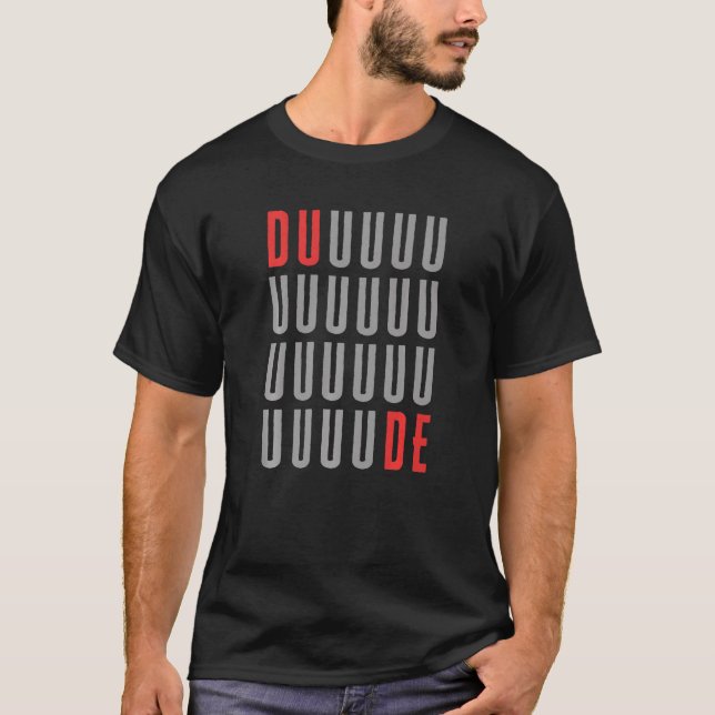 Camiseta Colegio Colegio Usa Duuuuuuuuuuuuuude Sarcástico (Anverso)