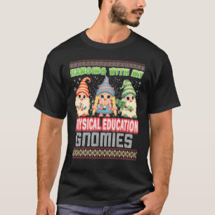 Camiseta Colgando Con Mi Educación Física Gnomies Ugly Sw