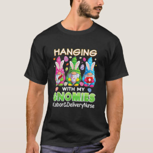 Camiseta Colgando Con Mis Gnomos Gnome Trabajo De Parto Y P