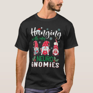 Camiseta Colgando Con Mis Neuro Gnomies Navidades De Enferm