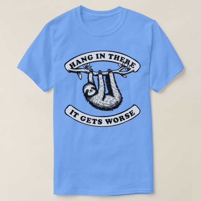 Camiseta Colgar Allí Se Pone Peor. (Diseño del anverso)