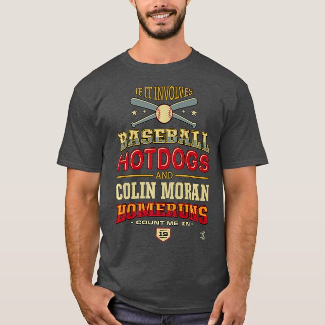 Camiseta Colin Moran Si Implica Hotdogs De Béisbol (Anverso)