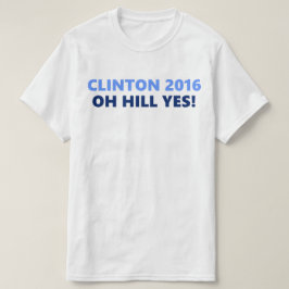 Camiseta Colina de Clinton 2016 oh sí