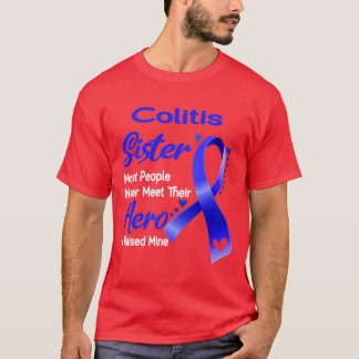 Camiseta Colitis Hermana La Mayoría De La Gente Nunca Conoc