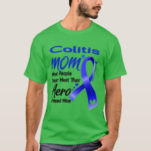 Camiseta Colitis MOM La Mayoría De La Gente Nunca Conoce A 