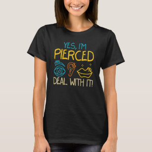 Camiseta Coll Yes Im Pierced Deal Con Tattoo Artists