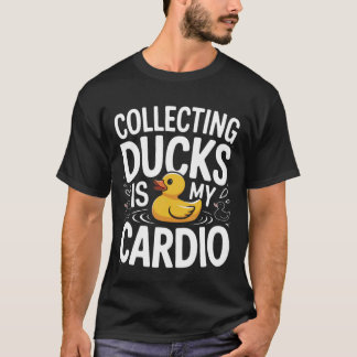 Camiseta Collecting Ducks Is My Cardio Funny Quote