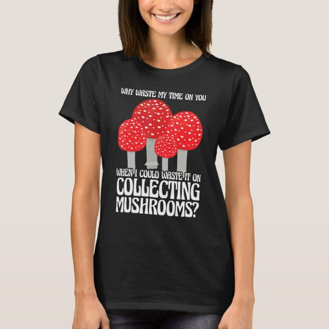 Camiseta Collecting Mushrooms Mushroom Hunting (Anverso)
