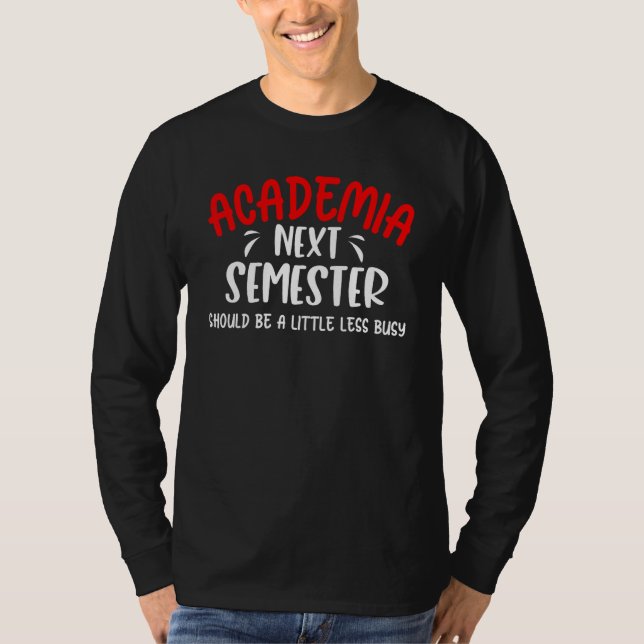 Camiseta College Professor Academic Life PhD Advisor Mentor (Anverso)