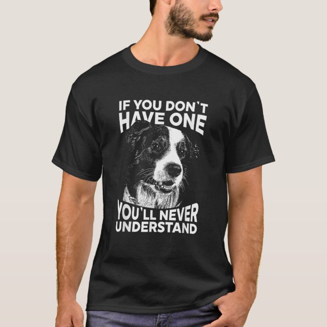 Camiseta Collie de borde T Shirt Si no tienes una graciosa (Anverso)