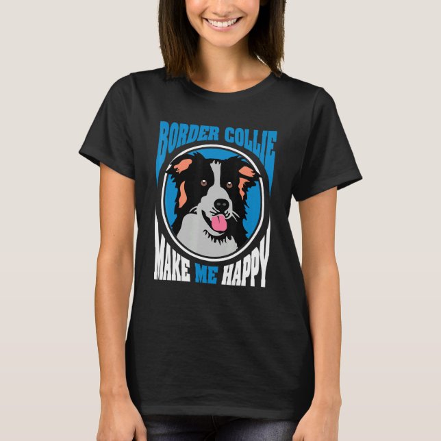 Camiseta Collie Fronteriza Me Hace Perro Feliz (Anverso)