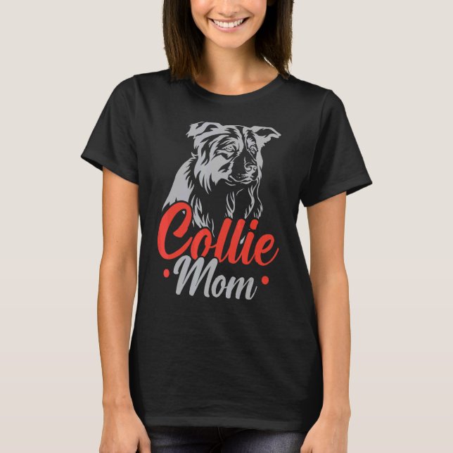 Camiseta Collie Mom Border Collie Dog Puppy Paw Love (Anverso)