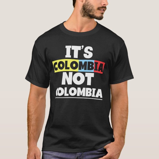 Camiseta Colombia, Colombia, no Columbia, hermosa colombian (Anverso)