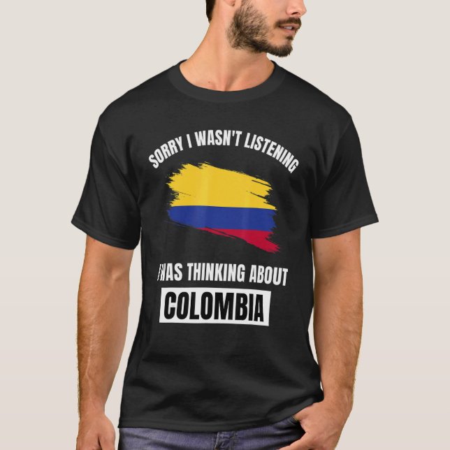 Camiseta Colombia: El amor no escuchó pensar sobre (Anverso)