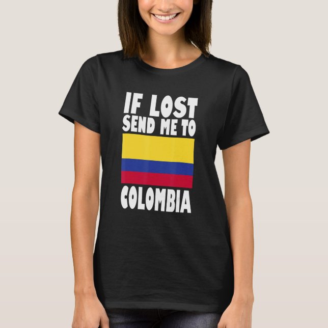 Camiseta Colombia Flag Design  If lost send me to Colombia (Anverso)