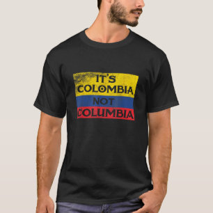 Camiseta Colombia no es Columbia Tee divertido es el colmo