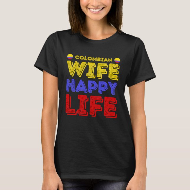 Camiseta Colombian Wife Happy Life Colombian Wife (Anverso)