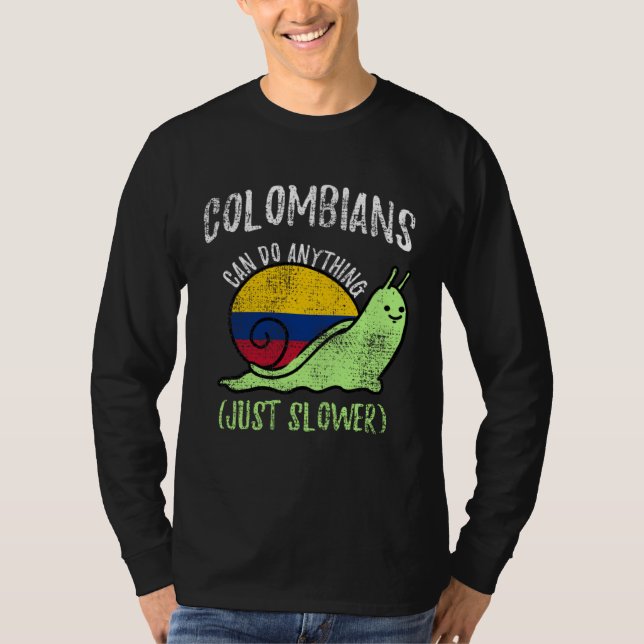 Camiseta Colombians Can Do Anything Just Slower  Colombia (Anverso)
