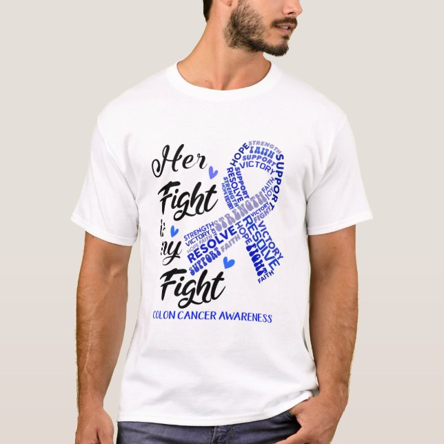 Camiseta Colon Cancer Awareness Her Fight is my Fight (Anverso)