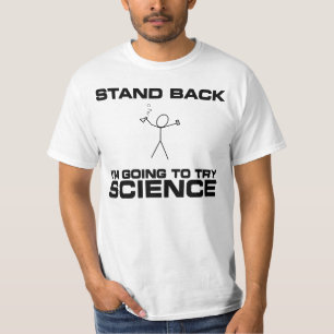 Camiseta ¡Coloqúeme están volviendo intentar ciencia!