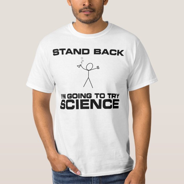 Camiseta ¡Coloqúeme están volviendo intentar ciencia! (Anverso)
