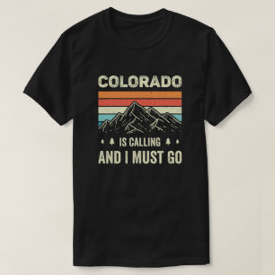 Camiseta Colorado Está Llamando Y Debo Ir