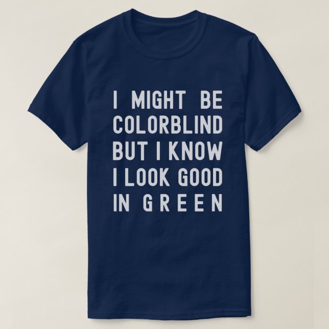 Camiseta Colorciego, Sé Que Me Veo Bien En Verde (Diseño del anverso)