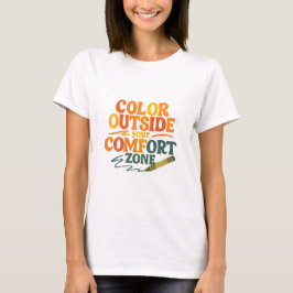 Camiseta Colorea fuera de tu zona de confort