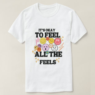 Camiseta Colores cómodos Está bien, para sentir todos los s