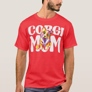Camiseta Colorful Best Dog Corgi Mom Mommy Ever Women