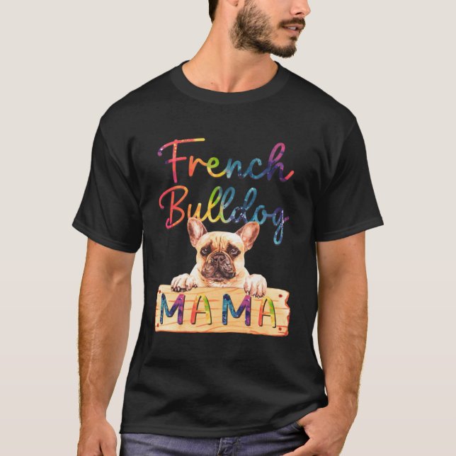Camiseta Colorful French Bulldog Mama  Dog Mom (Anverso)