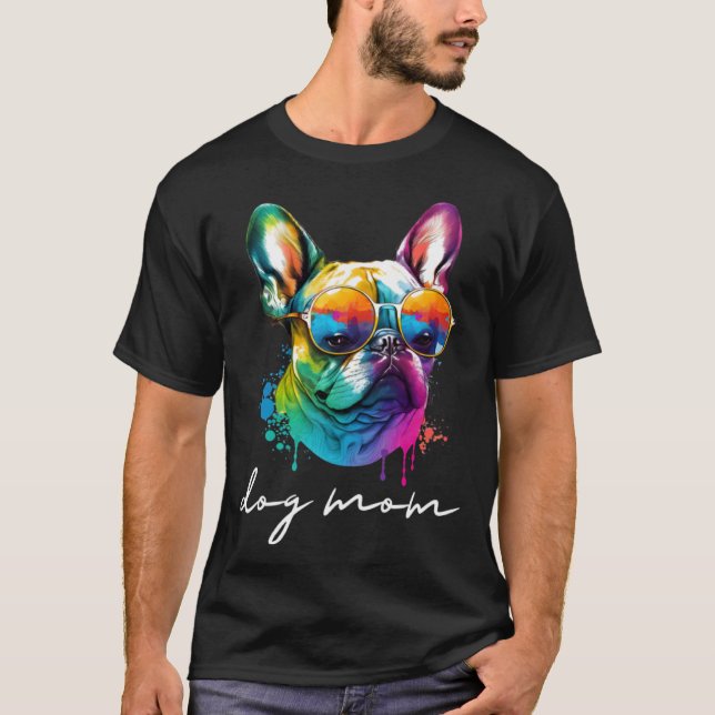 Camiseta Colorful Long Haired French Bulldog Mom (Anverso)