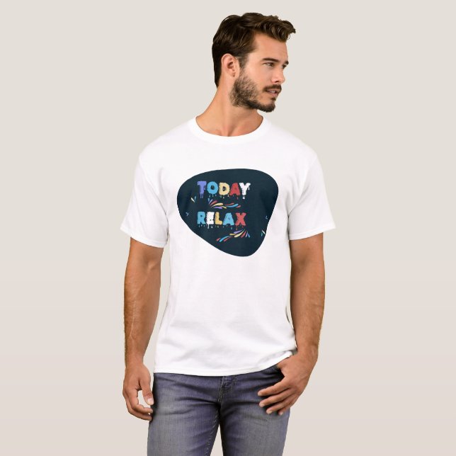 Camiseta Colorful 'Today Relax' - Inspirational Design (Anverso completo)